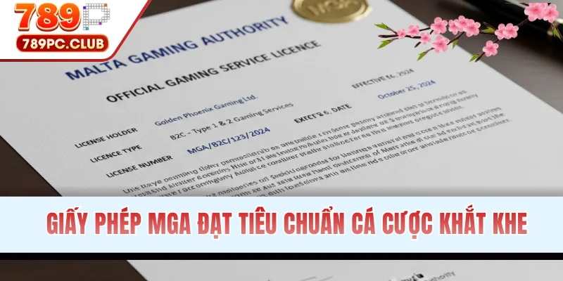 Giấy phép hoạt động MGA đạt tiêu chuẩn khắt khe